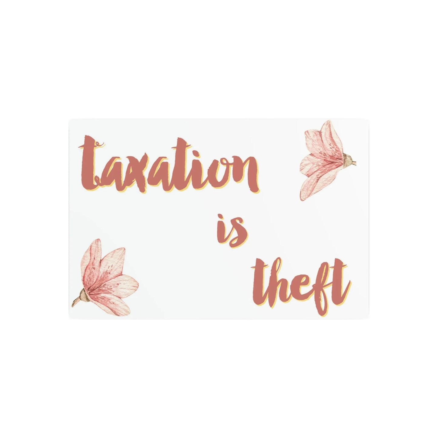 Live, Laugh... Taxation is Theft Metal Art Sign