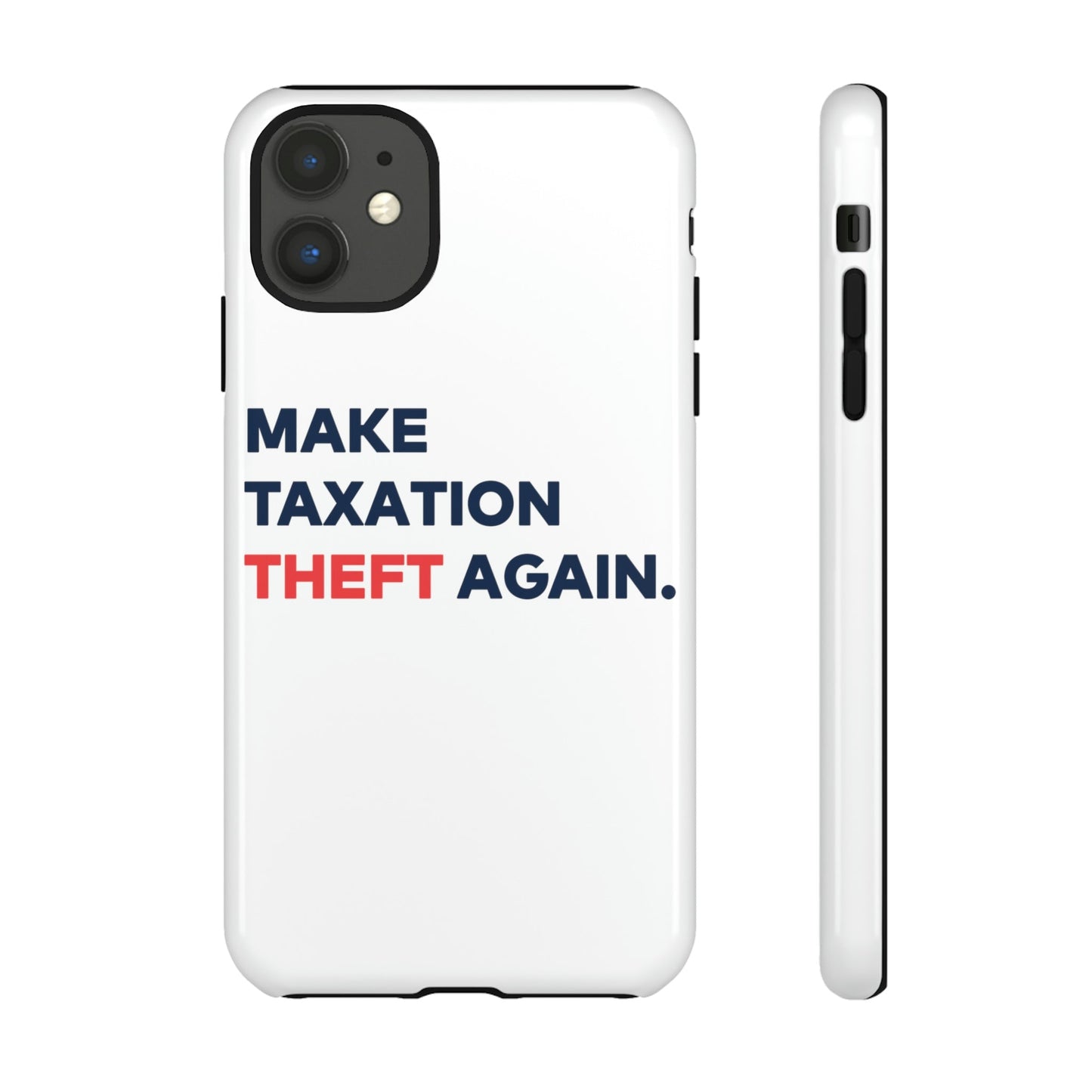 Make Taxation Theft Again Phone Case