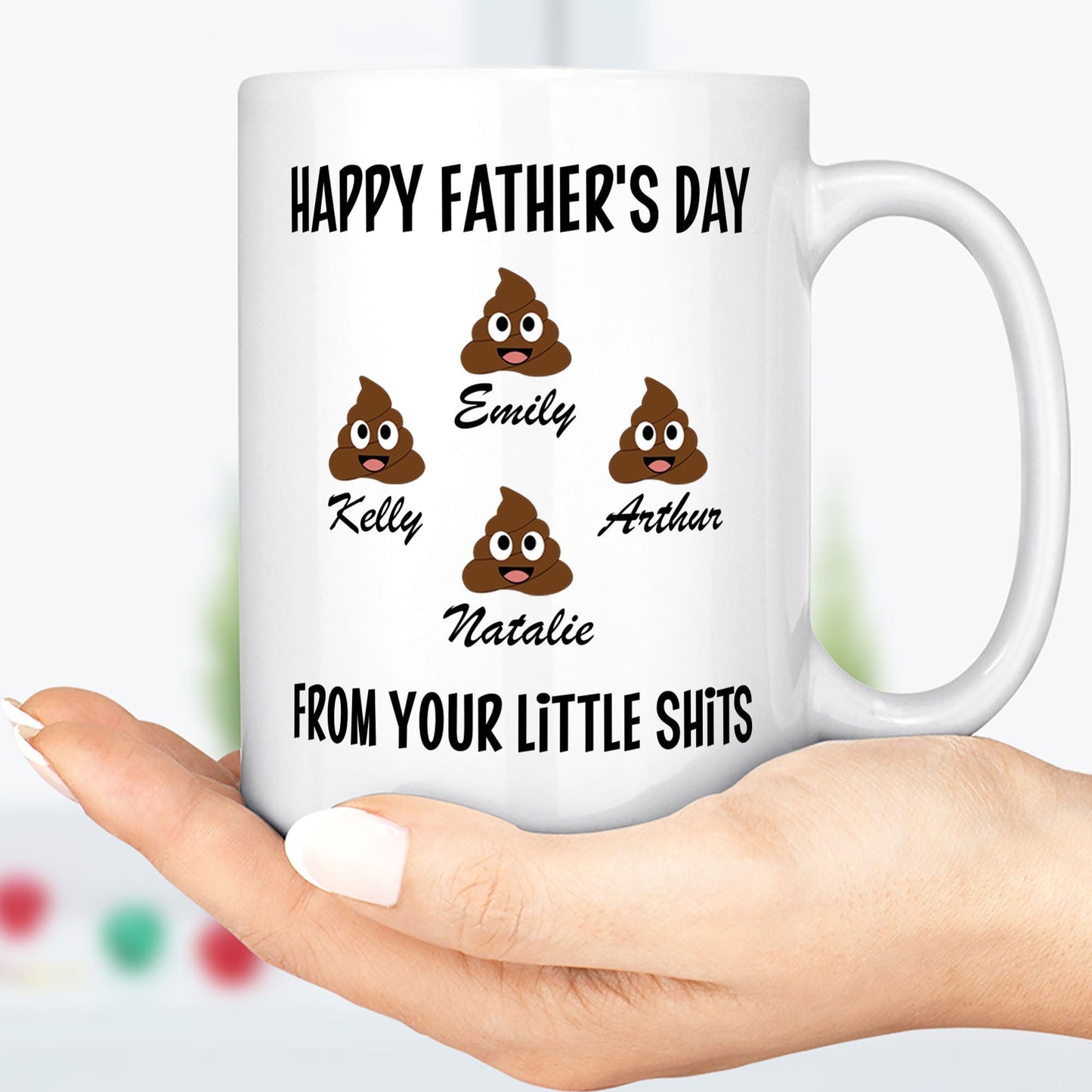 Happy Father's Day From Your Little Shits Custom Mug
