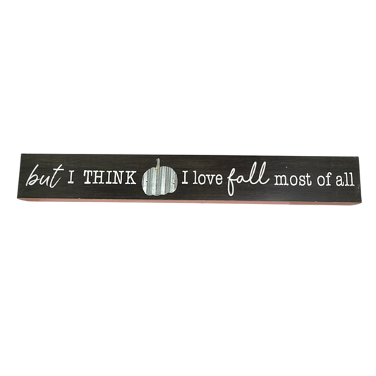 Love Fall Most Of All Shelf Sitter