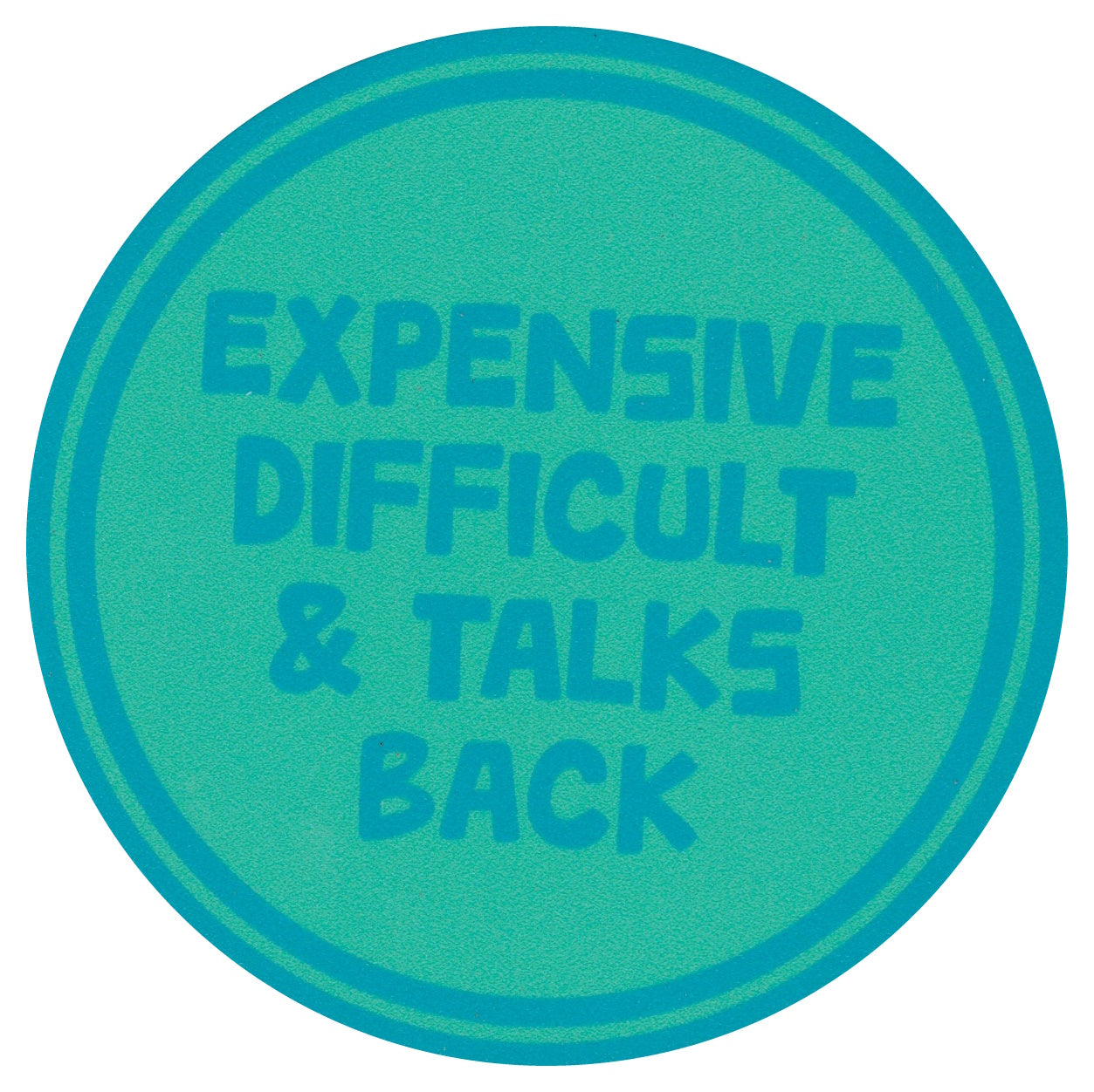 Sip Sip Hooray Coaster -  Expensive Difficult and Talks Back