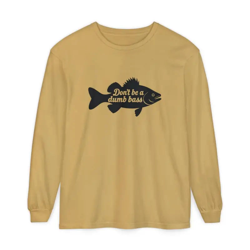 Ocean State Styles Long Sleeve Shirt Dont Be a Dumb Bass