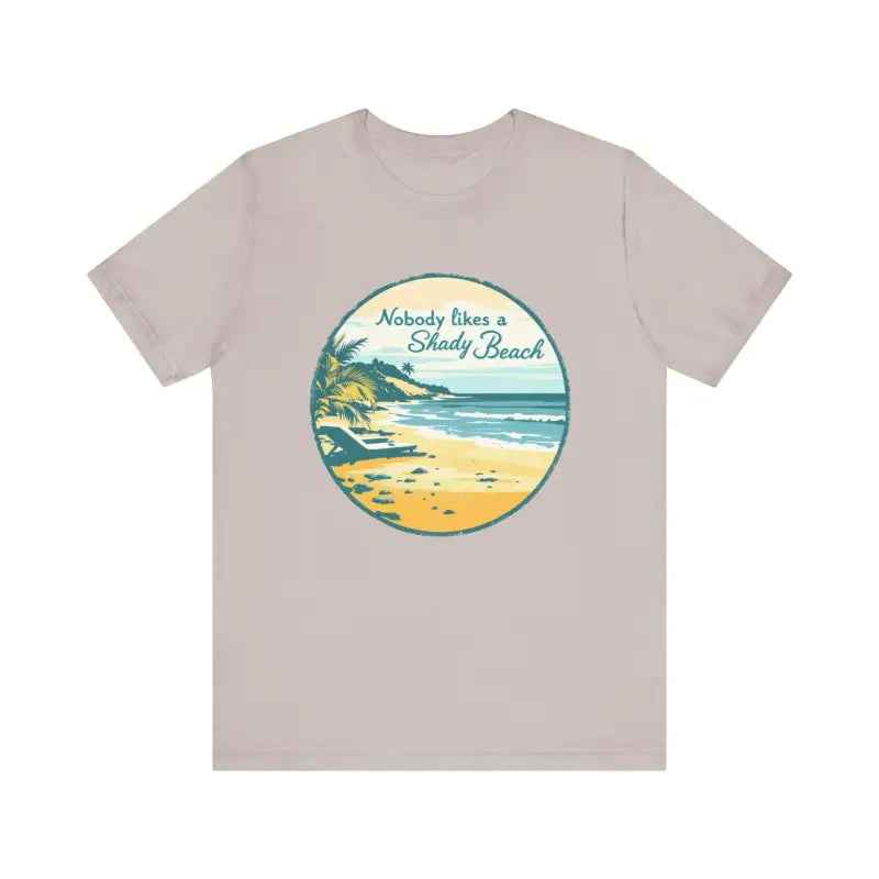 Ocean State Styles T Shirt Nobody Likes A Shady Beach Tee