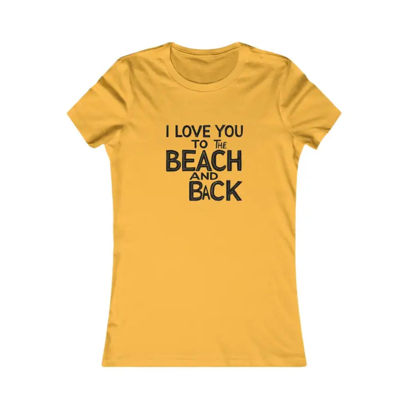 Ocean State Styles T Shirt I Love You To The Beach And Back