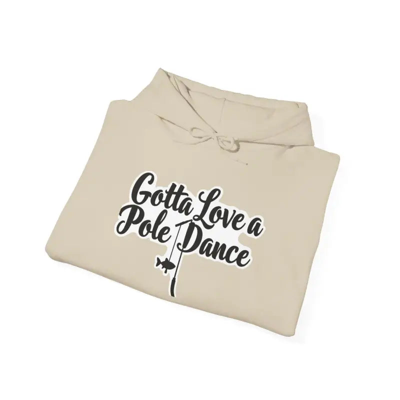 Ocean State Styles Hoodie Gotta Love Pole Dance Unisex