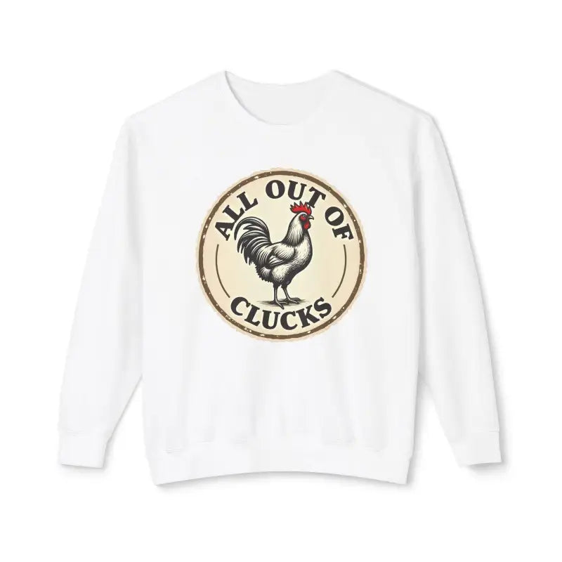 Ocean State Styles All Out of Clucks Sweatshirt for Women