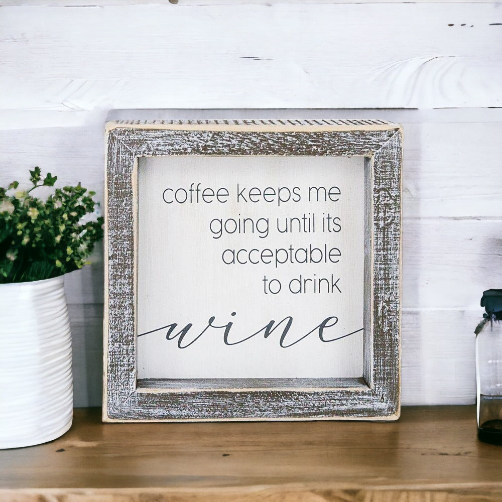 Coffee Until Wine Wood Sign 5x5x1.5 Inch Rustic White Gray Home Decor Funny Quote